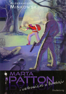 Marta Patton i uzdrowiciel z Bombaju