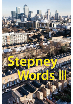 Stepney Words III