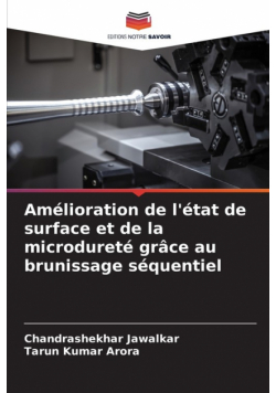 Amélioration de l'état de surface et de la microdureté grâce au brunissage séquentiel