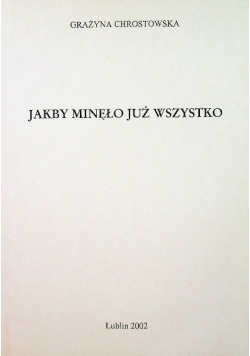 Jakby minęło już wszystko