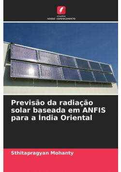 Previsão da radiação solar baseada em ANFIS para a Índia Oriental