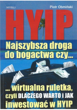 Hyip najszybsza droga do bogactwa