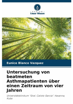 Untersuchung von beatmeten Asthmapatienten über einen Zeitraum von vier Jahren