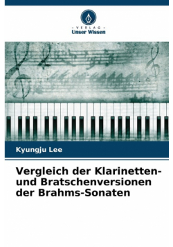 Vergleich der Klarinetten- und Bratschenversionen der Brahms-Sonaten
