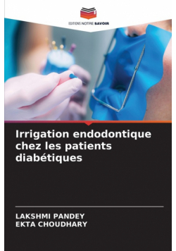 Irrigation endodontique chez les patients diabétiques
