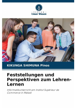 Feststellungen und Perspektiven zum Lehren-Lernen