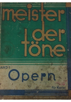 Meister der tone. Band 1. Opern, 1927r.