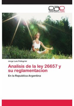 Analisis de la ley 26657 y su reglamentacion