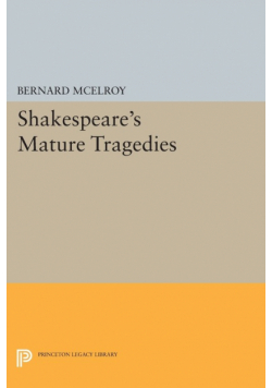 Shakespeare's Mature Tragedies