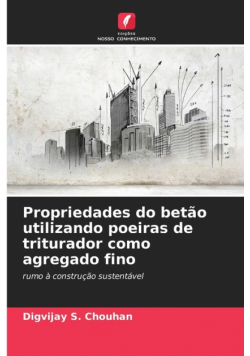 Propriedades do betão utilizando poeiras de triturador como agregado fino