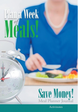Plan a Week of Meals! Save Money! Meal Planner Journal