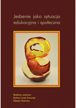 Jedzenie jako sytuacja edukacyjna i społeczna