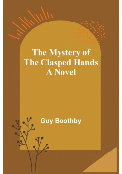 The Mystery of the Clasped Hands