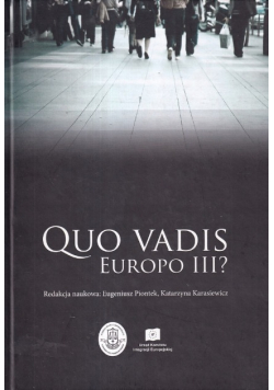Quo vadis Europo III