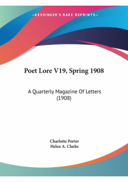 Poet Lore V19, Spring 1908