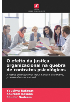 O efeito da justiça organizacional na quebra de contratos psicológicos