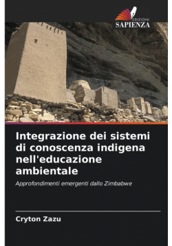 Integrazione dei sistemi di conoscenza indigena nell'educazione ambientale