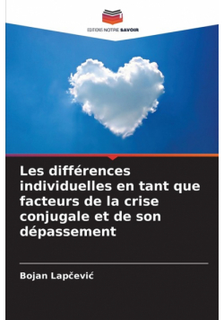 Les différences individuelles en tant que facteurs de la crise conjugale et de son dépassement