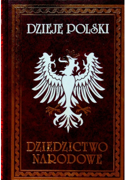 Dzieje Polski Dziedzictwo narodowe Tom V Reprint z 1896 r.