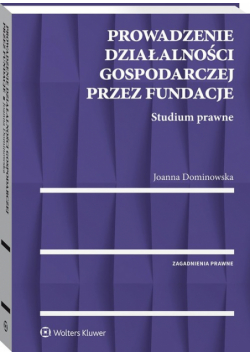 Prowadzenie działalności gospodarczej przez fundacje