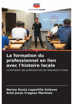 La formation du professionnel en lien avec l'histoire locale