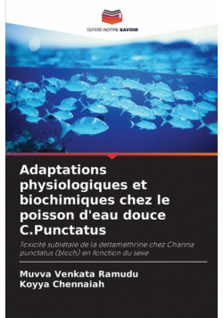Adaptations physiologiques et biochimiques chez le poisson d'eau douce C.Punctatus