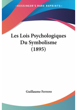 Les Lois Psychologiques Du Symbolisme (1895)