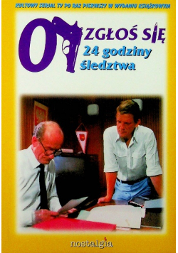07 Zgłoś się 24 godziny śledztwa