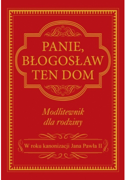 Panie błogosław ten dom