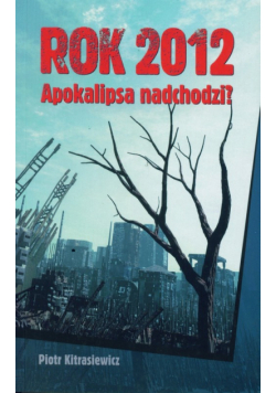 Rok 2012 Apokalipsa nadchodzi
