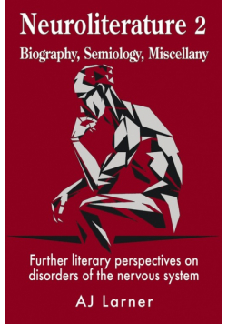 Neuroliterature 2 Biography, Semiology, Miscellany