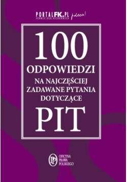 100 odpowiedzi na najczęściej zadawane pytania dotyczące PIT