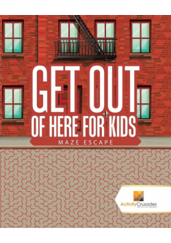 Get Out of Here For Kids