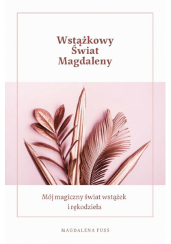 Wstążkowy świat Magdaleny