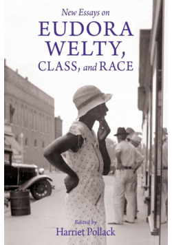 New Essays on Eudora Welty, Class, and Race