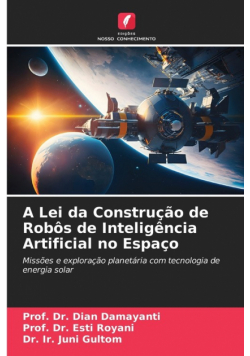 A Lei da Construção de Robôs de Inteligência Artificial no Espaço