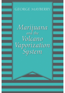 Marijuana and the Volcano Vaporization System