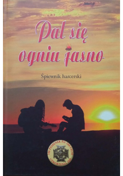 Pal się ogniu jasno