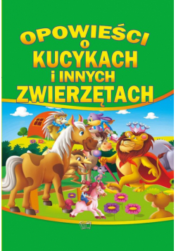 Opowieści o kucykach i innych zwierzętach