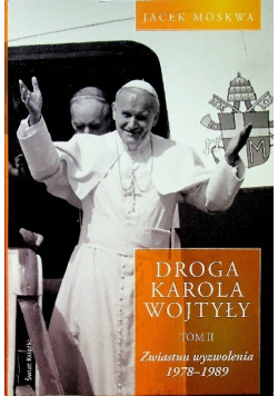 Droga Karola Wojtyły Tom 2