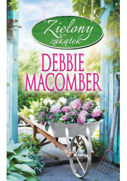 Macomber Debbie - Zielony zakątek