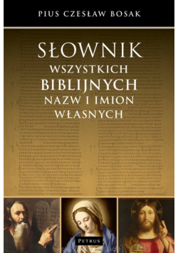 Słownik wszystkich biblijnych nazw i imion własnych