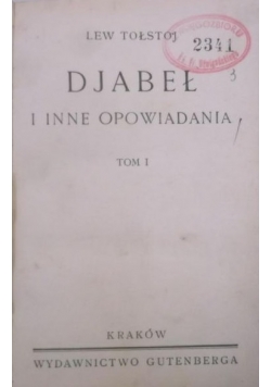 Djabeł i inne opowiadania, Tom I, 1930 r.