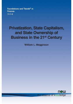 Privatization, State Capitalism, and State Ownership of Business in the 21st Century