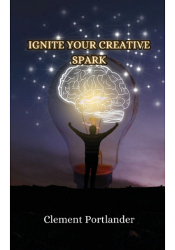 Ignite Your Creative Spark