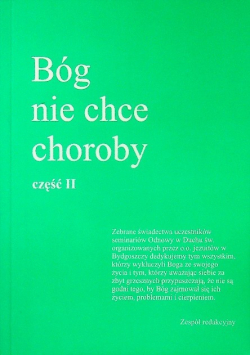 Bóg nie chce choroby Część II
