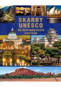 Skarby UNESCO 100 najpiękniejszych zabytków