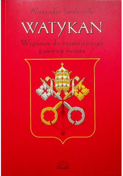 Watykan Wyprawa do najmniejszego państwa świata