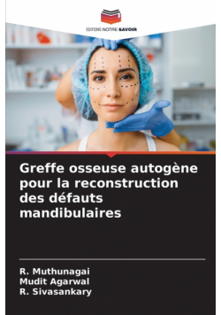Greffe osseuse autogène pour la reconstruction des défauts mandibulaires