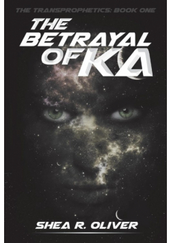 The Betrayal of Ka